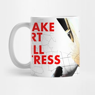 Make Art, Kill Stress Mug